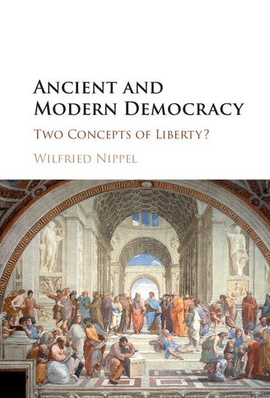 Wilfried Nippel - Ancient and Modern Democracy, Inbunden