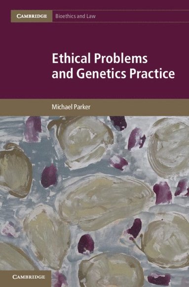 bokomslag Ethical Problems and Genetics Practice