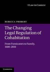 bokomslag The Changing Legal Regulation of Cohabitation