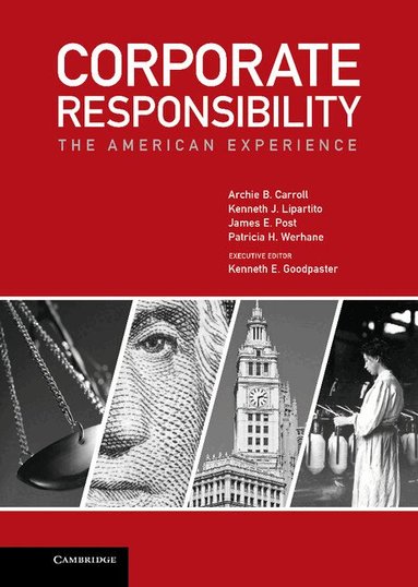 Archie B. Carroll, Kenneth J. Lipartito, James E. Post, Patricia H. Werhane - Corporate Responsibility, Inbunden