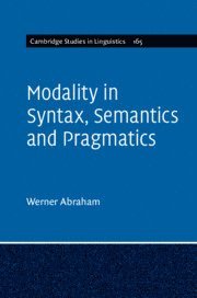 Werner Abraham, The Netherlands) Abraham, Werner (Rijksuniversiteit Groningen - Modality in Syntax, Semantics and Pragmatics, Inbunden
