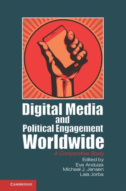 Digital Media and Political Engagement Worldwide 1