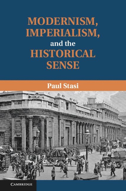 Modernism, Imperialism and the Historical Sense 1