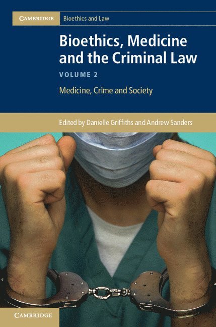 Bioethics, Medicine and the Criminal Law 1