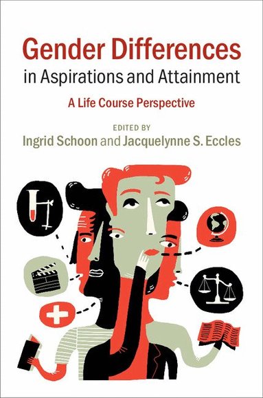 Ingrid Schoon, Jacquelynne S. Eccles - Gender Differences in Aspirations and Attainment, Inbunden
