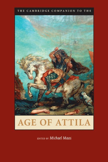 Michael Maas, Houston) Maas, Michael (Rice University - The Cambridge Companion to the Age of Attila, Inbunden