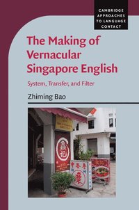 bokomslag The Making of Vernacular Singapore English