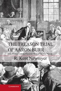 bokomslag The Treason Trial of Aaron Burr