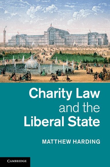 Matthew Harding - Charity Law and the Liberal State, Inbunden