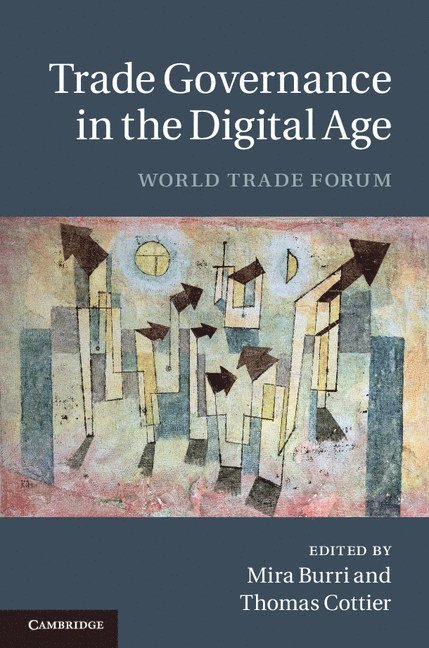 Trade Governance in the Digital Age 1