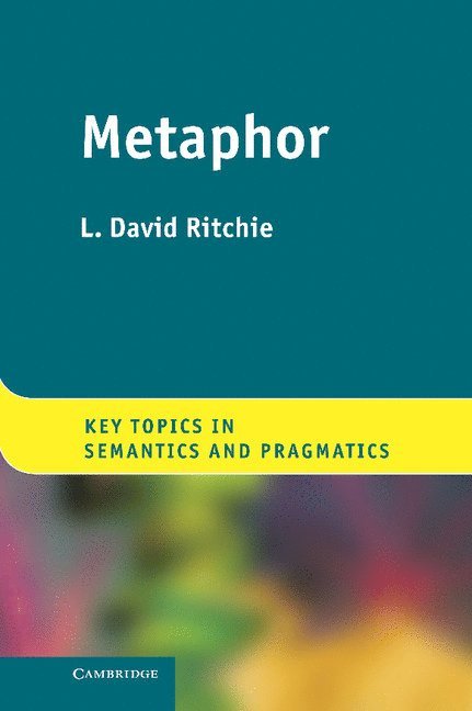 L. David Ritchie, L. David (Portland State University) Ritchie, Professor Ritchie, L. David - Metaphor, Inbunden