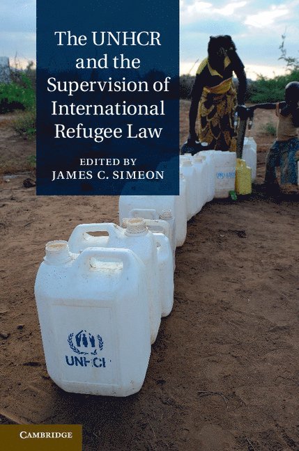 The UNHCR and the Supervision of International Refugee Law 1