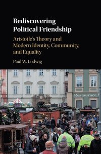 bokomslag Rediscovering Political Friendship