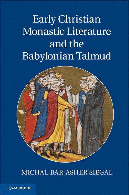 Early Christian Monastic Literature and the Babylonian Talmud 1