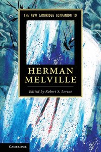 bokomslag The New Cambridge Companion to Herman Melville