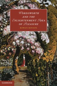 bokomslag Wordsworth and the Enlightenment Idea of Pleasure