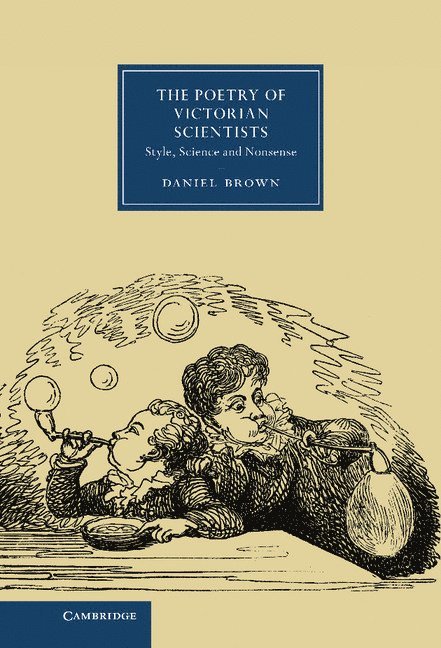 Daniel Brown - The Poetry of Victorian Scientists, Inbunden