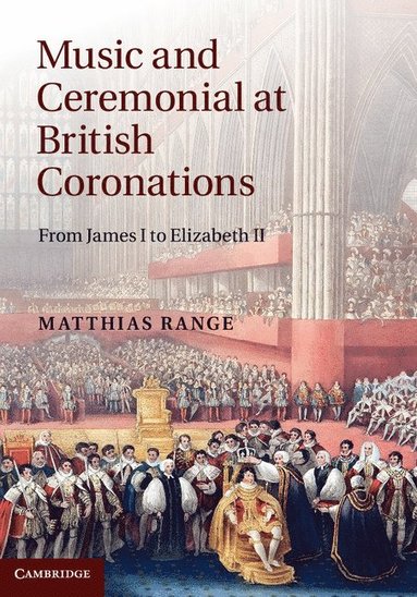 bokomslag Music and Ceremonial at British Coronations