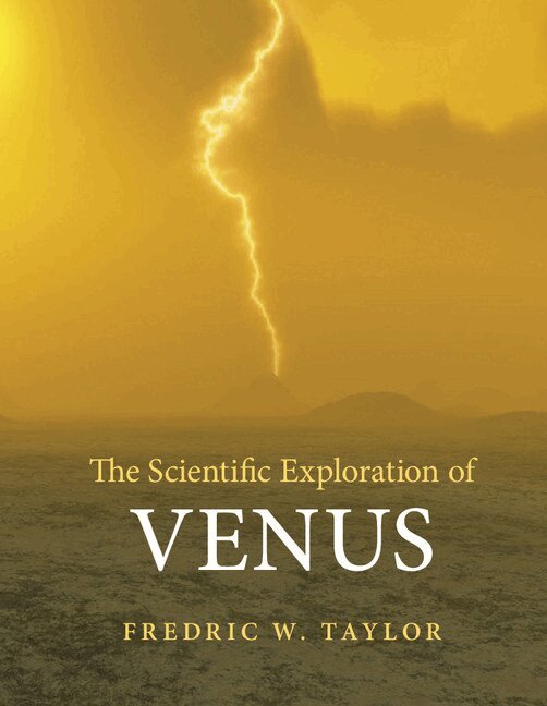 Fredric W. Taylor - The Scientific Exploration of Venus, Inbunden