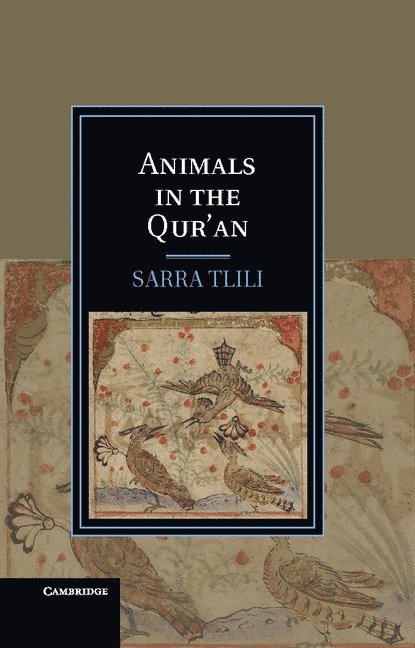 Sarra Tlili, Sarra (University of Florida) Tlili - Animals in the Qur'an, Inbunden