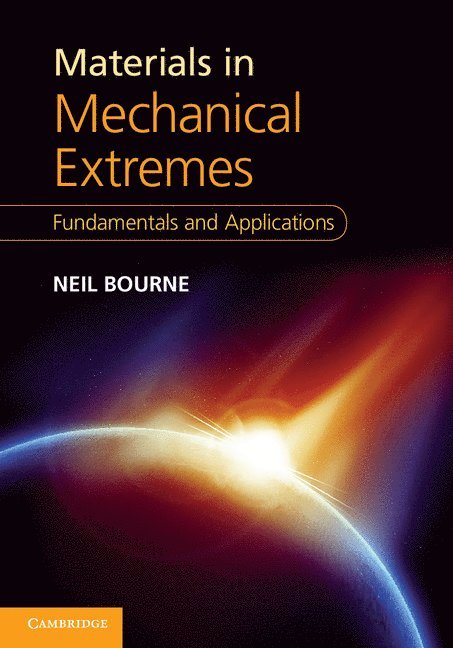 Neil Bourne - Materials in Mechanical Extremes, Inbunden