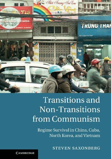 Steven Saxonberg - Transitions and Non-Transitions from Communism, Inbunden