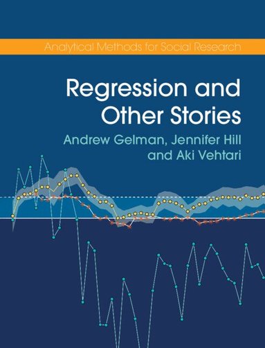 Andrew Gelman, Jennifer Hill, Aki Vehtari - Regression and Other Stories, Inbunden