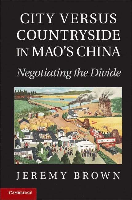 City Versus Countryside in Mao's China 1