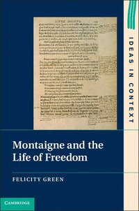 bokomslag Montaigne and the Life of Freedom