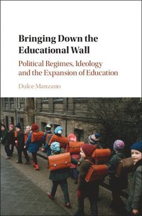 bokomslag Bringing Down the Educational Wall