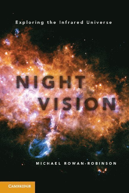 Michael Rowan-Robinson, Michael (Imperial College London) Rowan-Robinson - Night Vision, Inbunden
