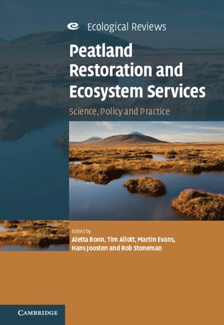 Aletta Bonn, Tim Allott, Martin Evans, Hans Joosten, Rob Stoneman, Tim (University of Manchester) Allott, Martin (University of Manchester) Evans - Peatland Restoration and Ecosystem Services, Inbunden