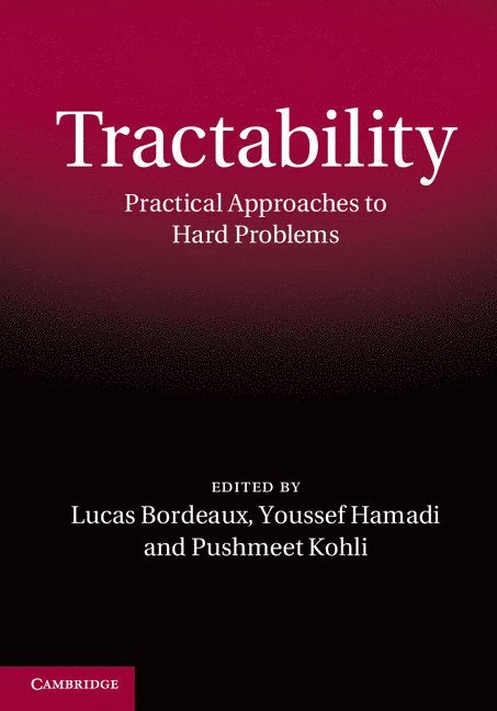 Lucas Bordeaux, Youssef Hamadi, Pushmeet Kohli - Tractability, Inbunden