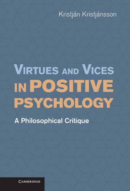 Virtues and Vices in Positive Psychology 1