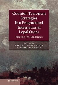 bokomslag Counter-Terrorism Strategies in a Fragmented International Legal Order
