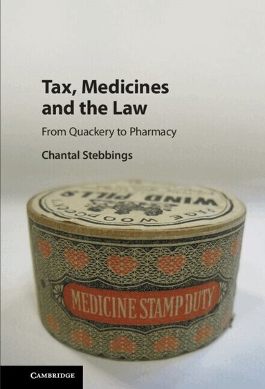 Chantal Stebbings - Tax, Medicines and the Law, Inbunden