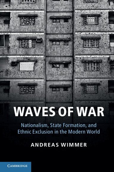 Andreas Wimmer - Waves of War, Inbunden
