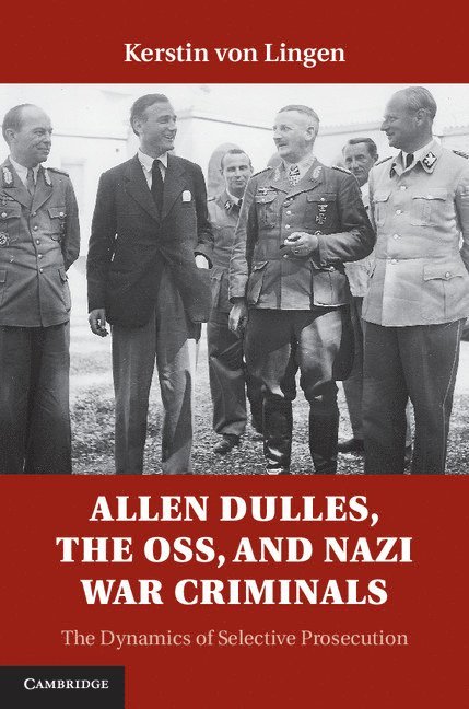 Allen Dulles, the OSS, and Nazi War Criminals 1