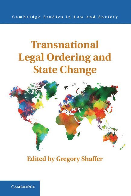 Transnational Legal Ordering and State Change 1