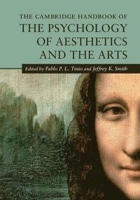bokomslag The Cambridge Handbook of the Psychology of Aesthetics and the Arts