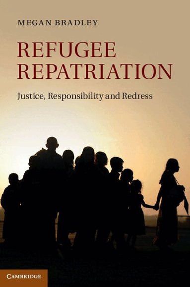 Megan Bradley - Refugee Repatriation, Inbunden