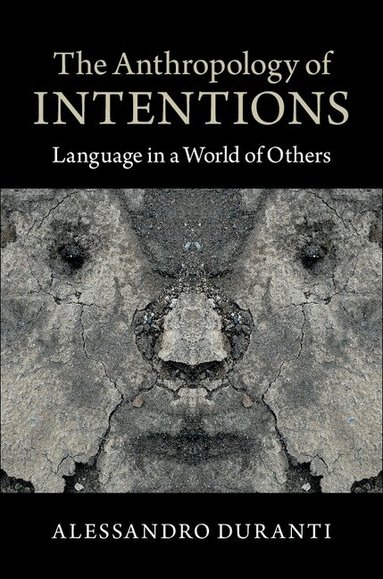 Alessandro Duranti - The Anthropology of Intentions, Inbunden