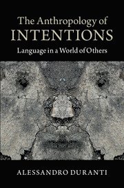 Anthropology of Intentions