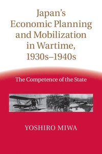 bokomslag Japan's Economic Planning and Mobilization in Wartime, 1930s-1940s