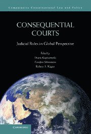 Diana Kapiszewski, Gordon Silverstein, Robert A. Kagan, Irvine) Kapiszewski, Diana (University of California, Gordon (Assistant Dean for Graduate Programs) Silverstein, Berkeley) Kagan, Robert A. (University of California - Consequential Courts, Inbunden