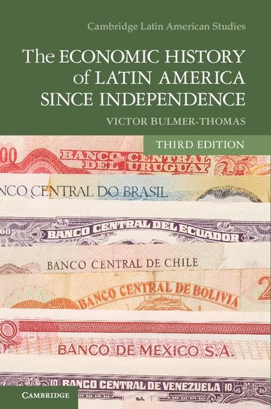 bokomslag The Economic History of Latin America since Independence