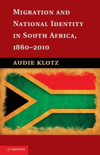 bokomslag Migration and National Identity in South Africa, 1860-2010