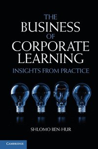 bokomslag The Business of Corporate Learning