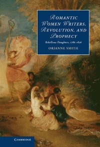 bokomslag Romantic Women Writers, Revolution, and Prophecy