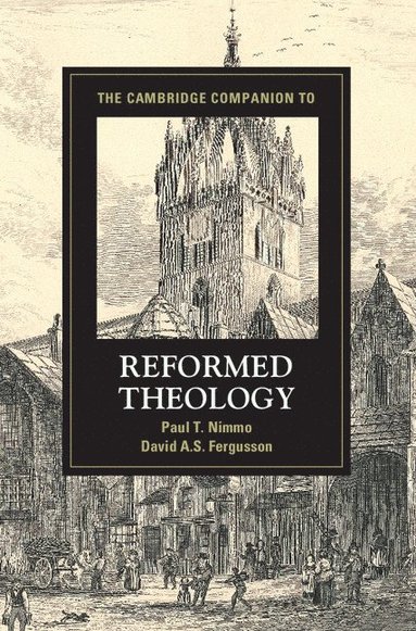 bokomslag The Cambridge Companion to Reformed Theology